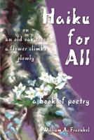 Haiku for All: A Book of Poetry 0595256171 Book Cover