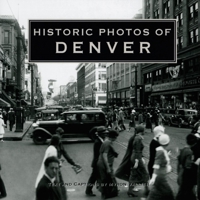 Historic Photos of Denver (Historic Photos.) 1596523190 Book Cover
