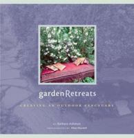 Garden Retreats: Creating an Outdoor Sanctuary 0811825000 Book Cover