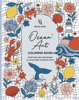 Ocean Art Coloring Book: Scripture and Hand-Drawn Illustrations to Inspire Peace for Adults and Teens B0FHBGTWG7 Book Cover