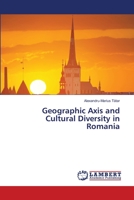 Geographic Axis and Cultural Diversity in Romania 6206147789 Book Cover