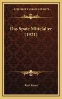 Das Spate Mittelalter (1921) 1167598911 Book Cover