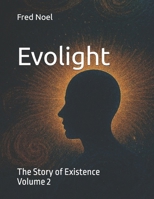 Evolight: The Story of Existence B0FPGLQ1YP Book Cover