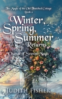 Winter, Spring, Summer Returns: Change of Season Magic (The Magic of the Old Thatched Cottage) 0228820936 Book Cover