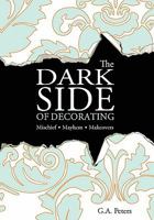 The Dark Side of Decorating 0983068208 Book Cover