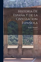 Historia de España y de la civilizacion española: 2 1015612466 Book Cover