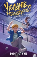 Vigilante Highschool? 1087910471 Book Cover
