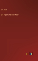 Die Alpen Und Ihre Maler 3864448255 Book Cover