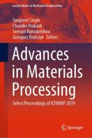 Advances in Materials Processing: Select Proceedings of ICFMMP 2019 9811547475 Book Cover