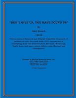 Don't Give Up, You Have Found Us 1489541519 Book Cover