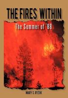 The Fires Within: The Summer of '88 1450285368 Book Cover