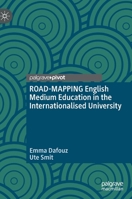 ROAD-MAPPING English Medium Education in the Internationalised University 3030234622 Book Cover