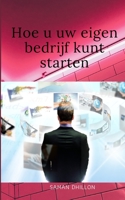 Hoe u uw eigen bedrijf kunt starten B09FRR7D52 Book Cover