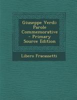 Giuseppe Verdi: Parole Commemorative 1289605394 Book Cover