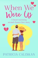 When We Were Us: A heart-warming second chance love story 0854952373 Book Cover