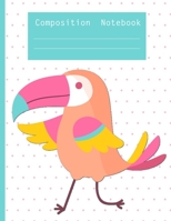 Composition Notebook: Colorful Toucan Composition Notebook, Soft Cover, Wide Ruled Composition Book for Girls, Colorful Bird Design Cover, Back to School Gift for Elementary Students, Writing Notebook 1089688083 Book Cover