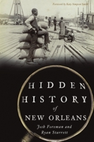 Hidden History of New Orleans 1467143812 Book Cover