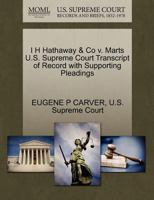 I H Hathaway & Co v. Marts U.S. Supreme Court Transcript of Record with Supporting Pleadings 1270132156 Book Cover