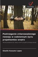 Postrzeganie zrównowazonego rozwoju w codziennym zyciu projektantów wnetrz: Nowe podejscie do relacji klient-projekt-profesjonalista (Polish Edition) 6203899615 Book Cover