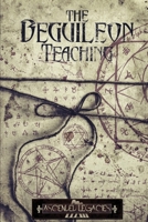 The Beguileon Teaching: The Universal Constructs Of A Fragment Mender 1098399196 Book Cover