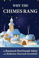 Why the Chimes Rang 1481259377 Book Cover