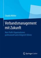 Verbandsmanagement Mit Zukunft: Non-Profit-Organisationen Professionell Und Erfolgreich Fuhren 3658059281 Book Cover