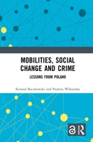 Mobilities, Social Change and Crime: Lessons from Poland 103244634X Book Cover