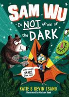 Sam Wu is NOT Afraid of the Dark! 1454933712 Book Cover