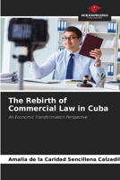 The Rebirth of Commercial Law in Cuba 6209363946 Book Cover
