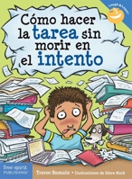 Cómo hacer la tarea sin morir en el intento (Spanish Edition) B0CMWHXJKB Book Cover