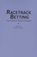 Racetrack Betting: The Professor's Guide to Strategies 0275941035 Book Cover