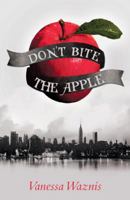 Don't Bite the Apple 147597373X Book Cover