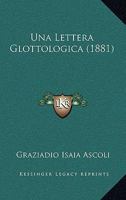 Una Lettera Glottologica (1881) 1167417372 Book Cover