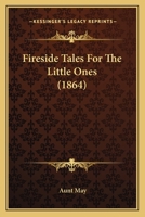 Fireside Tales For The Little Ones 112019671X Book Cover