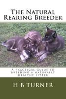 The Natural Rearing Breeder 1493676164 Book Cover