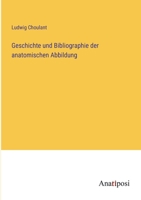 Geschichte Und Bibliographie Der Anatomischen Abbildung 3382062712 Book Cover