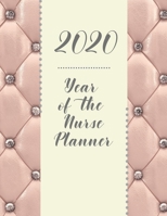 2020 Year of the Nurse Planner: In Honor of Our Nurses! 1675886989 Book Cover