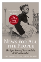 News for All the People: The Epic Story of Race and the American Media 1844671119 Book Cover