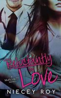 Reluctantly in Love 0692366636 Book Cover