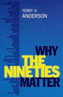 Why the Nineties Matter 0197763014 Book Cover