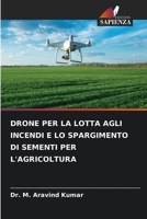 DRONE PER LA LOTTA AGLI INCENDI E LO SPARGIMENTO DI SEMENTI PER L'AGRICOLTURA 6206002233 Book Cover
