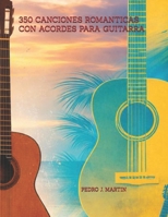 300 CANCIONES ROMANTICAS CON ACORDES PARA GUITARRA (Spanish Edition) B0GHF75T64 Book Cover
