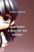 Apprendre à dessiner des mangas B0CM91MSVN Book Cover