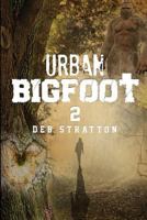 Urban Bigfoot 2 1544647050 Book Cover
