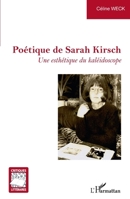 Poétique de Sarah Kirsch: Une esthétique du kaléidoscope (Critiques Littéraires) (French Edition) 2343227470 Book Cover