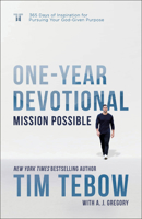 Mission Possible One-Year Devotional: 365 Days of Inspiration for Pursuing Your God-Given Purpose 059319411X Book Cover