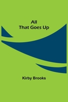 All That Goes Up 9354948685 Book Cover