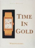 Time in Gold , Wristwatches 0887401376 Book Cover