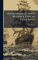 Allocation of Units Within a Typical Field Army 1025057260 Book Cover