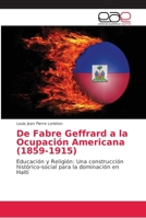 De Fabre Geffrard a la Ocupación Americana (1859-1915) 6138985761 Book Cover